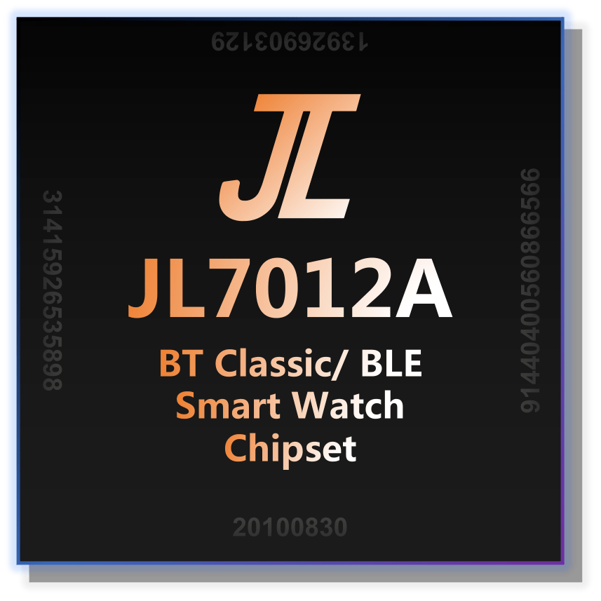 智能手表BLE芯片JL7012A优势5.3双模蓝牙